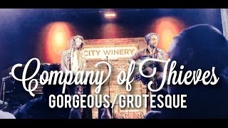 Company of Thieves - Gorgeous/Grotesque live at City Winery