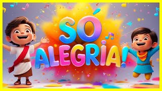 AS CANÇÕES MAIS ALEGRES PRA CANTAR, BRINCAR E ADORAR COM JESUS!