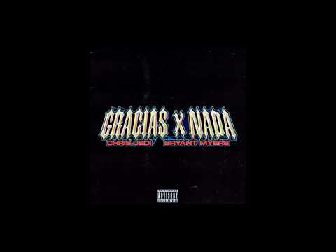 Chris Jedi, Bryant Myers - Gracias X Nada (Audio)