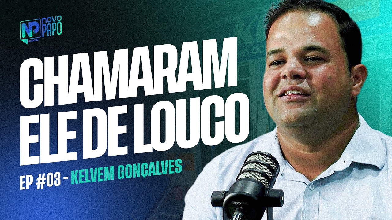 Kelven Gonçalves | Novo Papo Podcast | #EP04