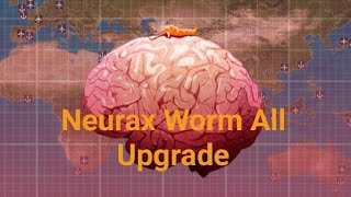 plague inc: Neurax Worm All upgrades
