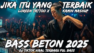 Download lagu DJ JIKA ITU YANG TERBAIK X LOREEN TATTOO REMIX BREAKBEAT FULL BASS - BREAKBEAT BASS BETON 2025 mp3