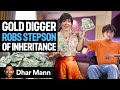 EVIL STEPMOM Robs STEPSON Of INHERITANCE Dhar Mann Studios