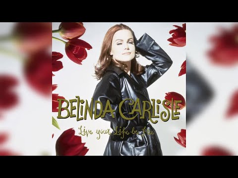 Belinda Carlisle - Live Your Life Be Free (Full Album)(Official Audio)