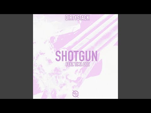 Shotgun (feat. Tima Dee)