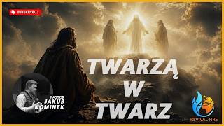 Twarzą w twarz▫️Pastor Jakub Kominek