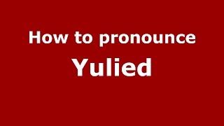 How to pronounce Yulied
