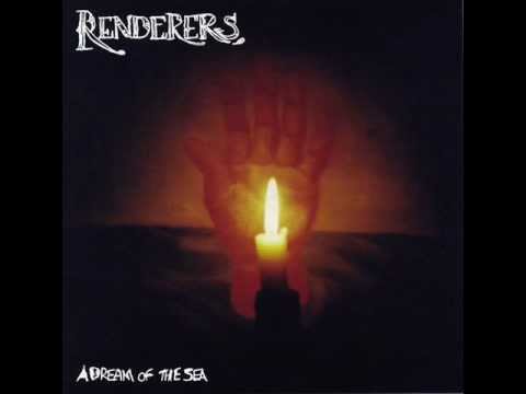 The Renderers - A Dream Of The Sea