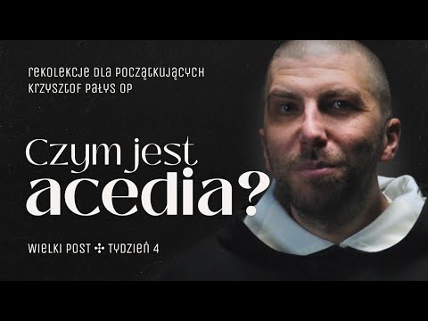 #4 Acedia's Demon: Why Are You Suddenly Losing Energy and the Meaning of Life? ✣ Krzysztof Pałys ...
