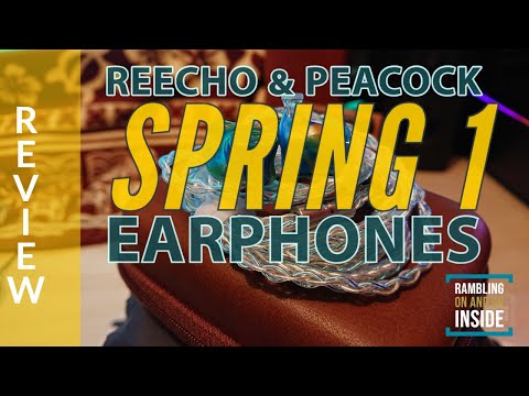 Reecho & Peacock Spring 1 earphones review (2/DD - 1/BA)