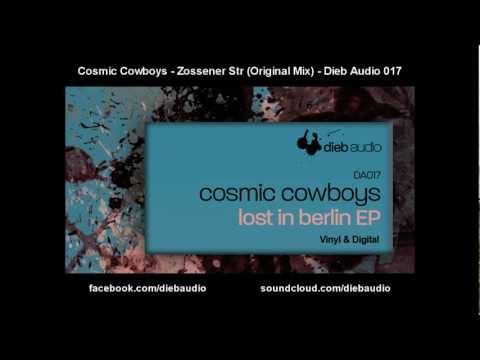 Cosmic Cowboys - Zossener Str (Original Mix) - Dieb Audio 017