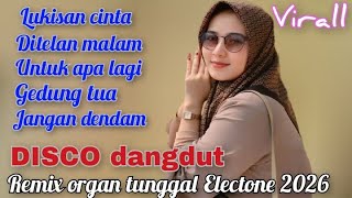Download lagu LUKISAN CINTA DISCO DANGDUT REMIX ORGAN TUNGGAL ELECTONE VIRALL 2026 mp3 Download lagu LUKISAN CINTA DISCO DANGDUT REMIX ORGAN TUNGGAL ELECTONE VIRALL 2026 mp3