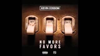 Kevin Cossom   No More Favours