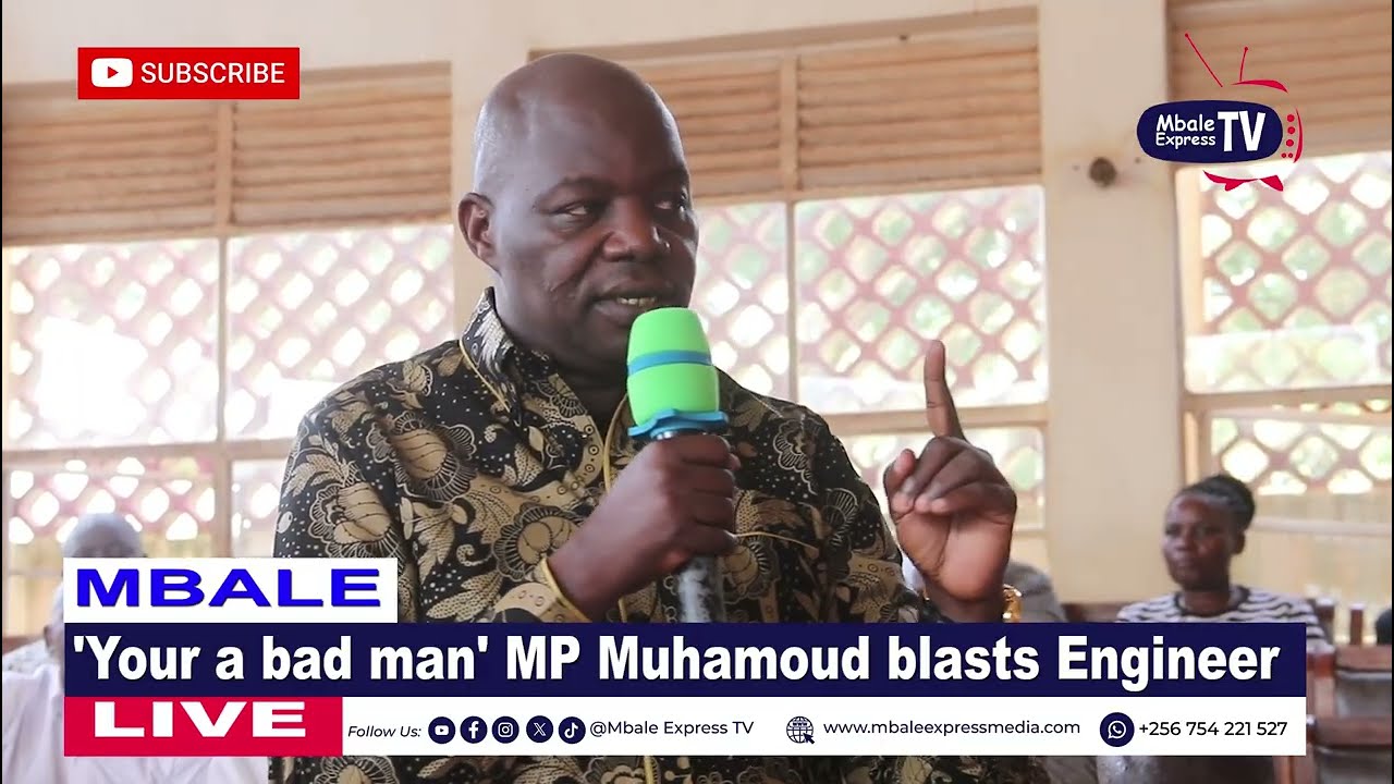 Your a bad man, MP Muhamoud Masaba Blasts Mbale District Engineer in front of Minister Balaam