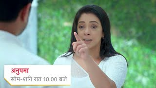 Anupama full episode today |Serial Anupama| Anupama serial new promo | Anupama get angry
