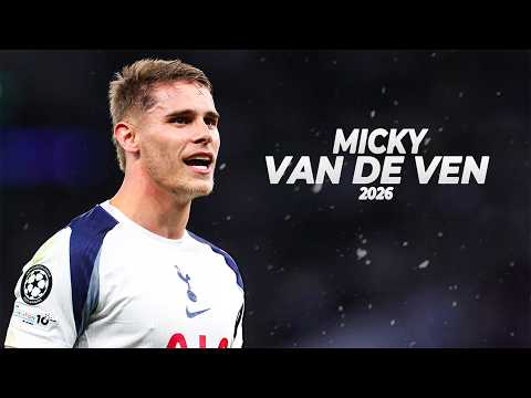 Micky van de Ven - Explosive Defensive Talent 🇳🇱 | 2026ᴴᴰ