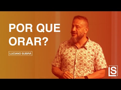 Luciano Subirá - POR QUE ORAR?