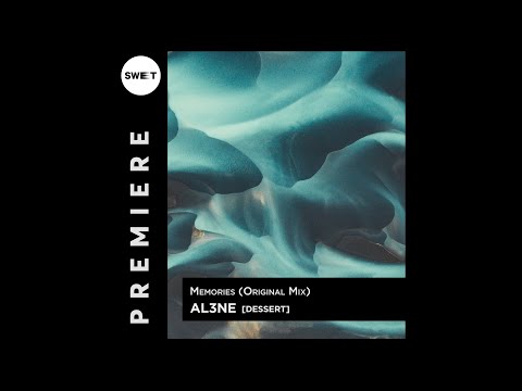 PREMIERE : Al3ne - Memories (Original Mix) [DESSERT]