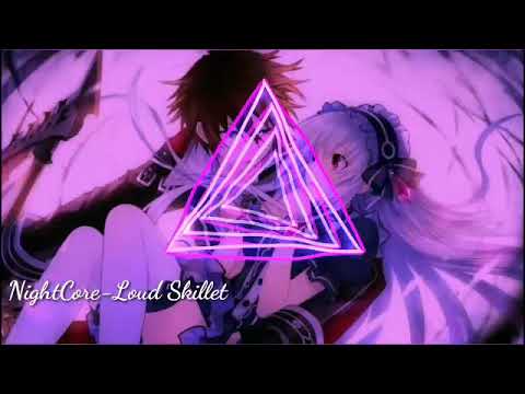 NightCore-Loud Skillet
