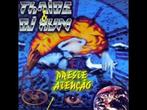 Thaide e DJ Hum - Preste Atenção