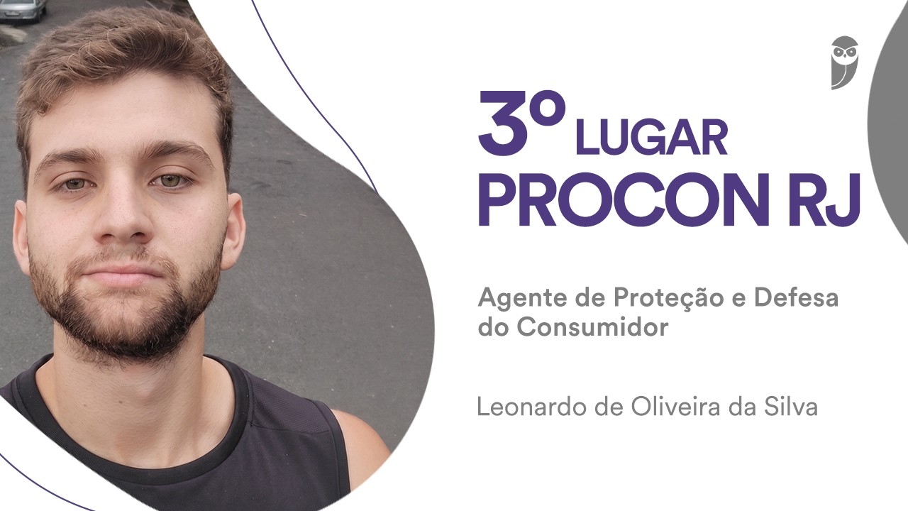 PROCON-RJ: Conheça Leonardo, aprovado em 3º lugar para Agente de Proteção e Defesa do Consumidor