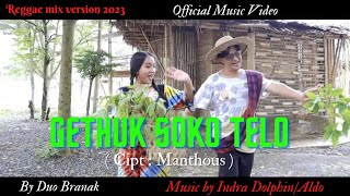 Download lagu GETHUK SOKO TELO (Reggae Mix Version 2023)   @hannyprizkilla5843 mp3