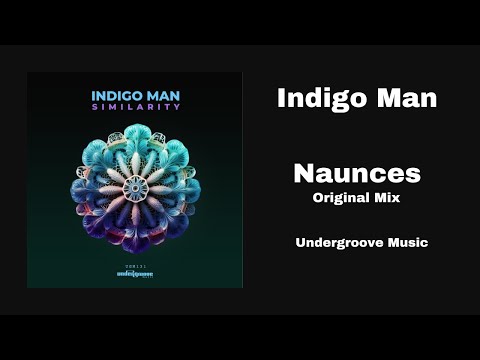 [PREMIERE] Indigo Man - Nuances (Original Mix) [Undergroove Music] Progressive House 📀