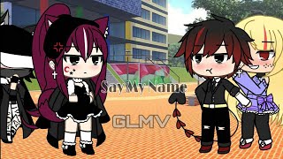 Download lagu Say My Name || Glmv || Gacha Life || Gacha life musics || mp3