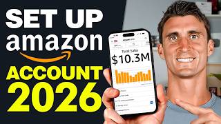 How to Set Up an Amazon Seller Account in 2026 (BEGINNERS Tutorial)
