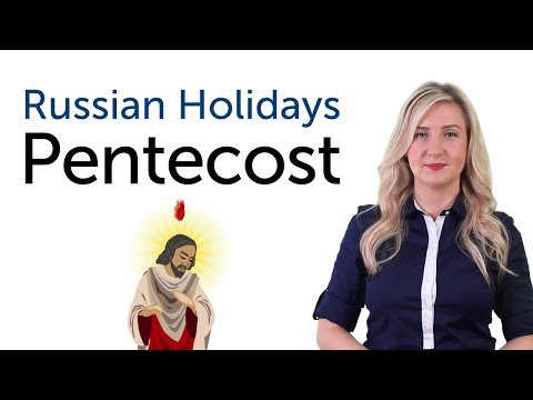 Learn Russian Holidays - Pentecost