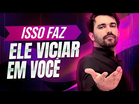 HOW TO MAKE A MAN EMOTIONALLY ADDICTED TO YOU