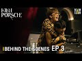 Behind The Scenes : KinnPorsche The Series EP.3