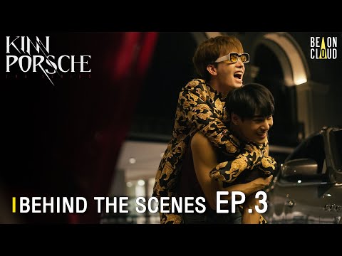 Thumbnail of the video: Behind The Scenes : KinnPorsche The Series EP.3