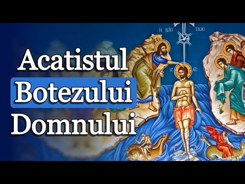 Acatistul Botezului Domnului - 6 Ianuarie (Boboteaza – Dumnezeiasca Arătare) - Ediție nouă 2026