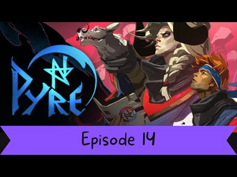 Big Bertrude - Let's Play Pyre Blind Part 14