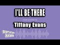 Tiffany Evans I Ll Be There Karaoke Version