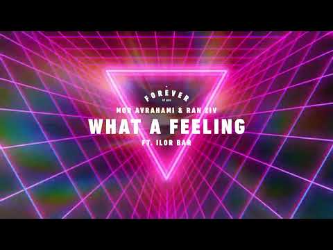 Mor Avrahami & Ran Ziv ft. Ilor Bar - What A Feeling
