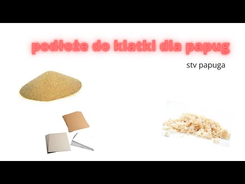 podłoże do klatki dla papug  |piasek, trociny, papier|