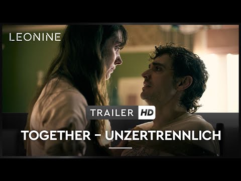 Trailer-Vorschau: Together - Unzertrennlich