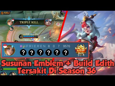 Susunan Emblem + Build Edith Tersakit Di Season 36 | Mobile Legends