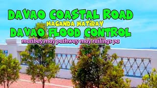 @Davao coastal maganda matibay,coastal road project matibay may pathway may railings pa