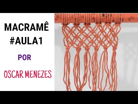 MACRAMÊ  AULA 1 NÓ DUPLO POR OSCAR MENEZES