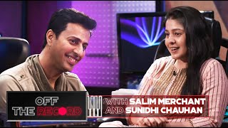 Off The Record | Salim Merchant feat. Sunidhi Chauhan | Epsiode 3