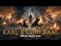KAAL KA BHI KAAL The Awakening Official Music Video काल भैरव और राक्षस