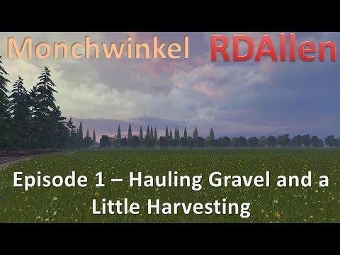 Farming Simulator 15 MP Monchwinkel E1 - Hauling Gravel and a Little Harvesting