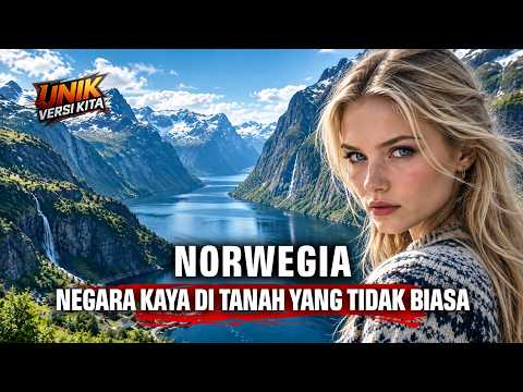 NORWEGIA: Negara Paling Kaya dan Makmur di Dunia - Hidup di Bentang Alam Yang Tidak Mudah.