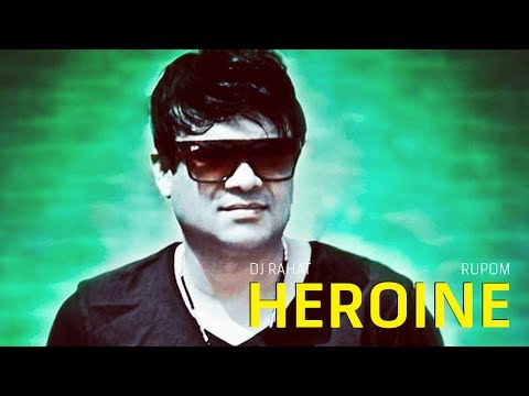 DJ Rahat feat. Rupom - Heroine (official video)