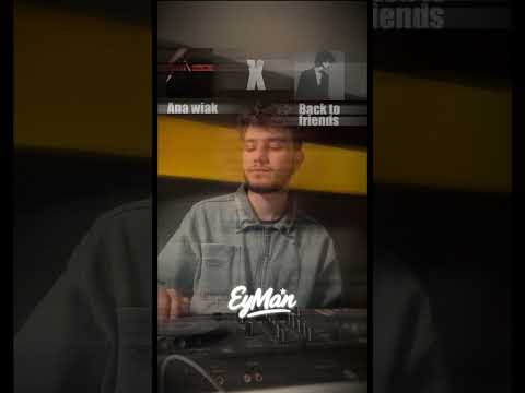 Ana Wiak X Back to friends ( EyMan edit )
