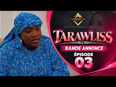 Série -Tarawliss bande-annonce épisode 3