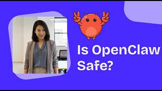 Is OpenClaw Safe
